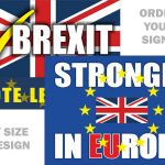 Brexit vote leave signs & Stay in EU Referendum Signage Prin