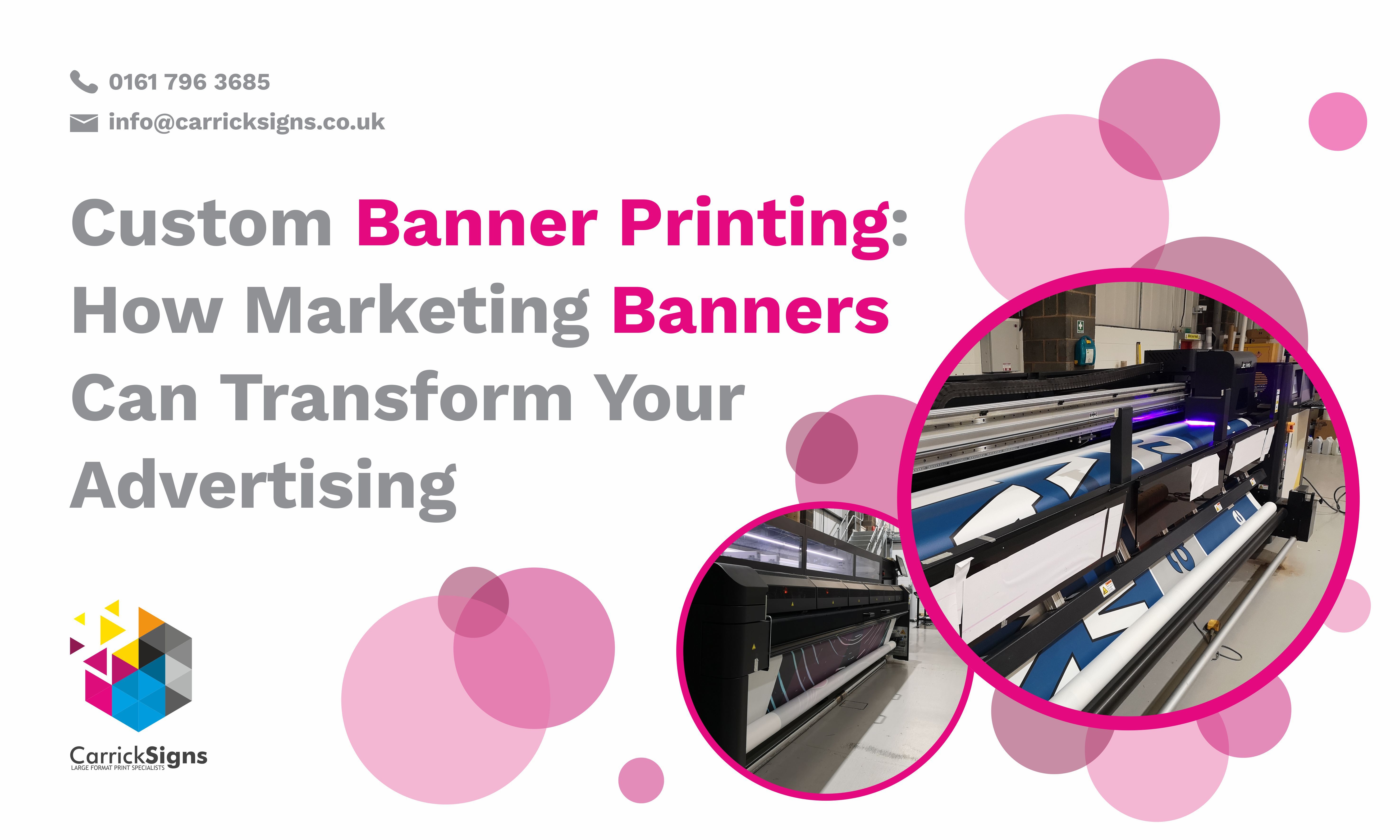 Custom banner printing how marketing banners can transform your advertising